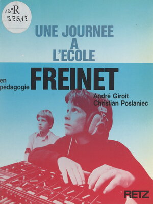 cover image of Une journée à l'école en pédagogie Freinet